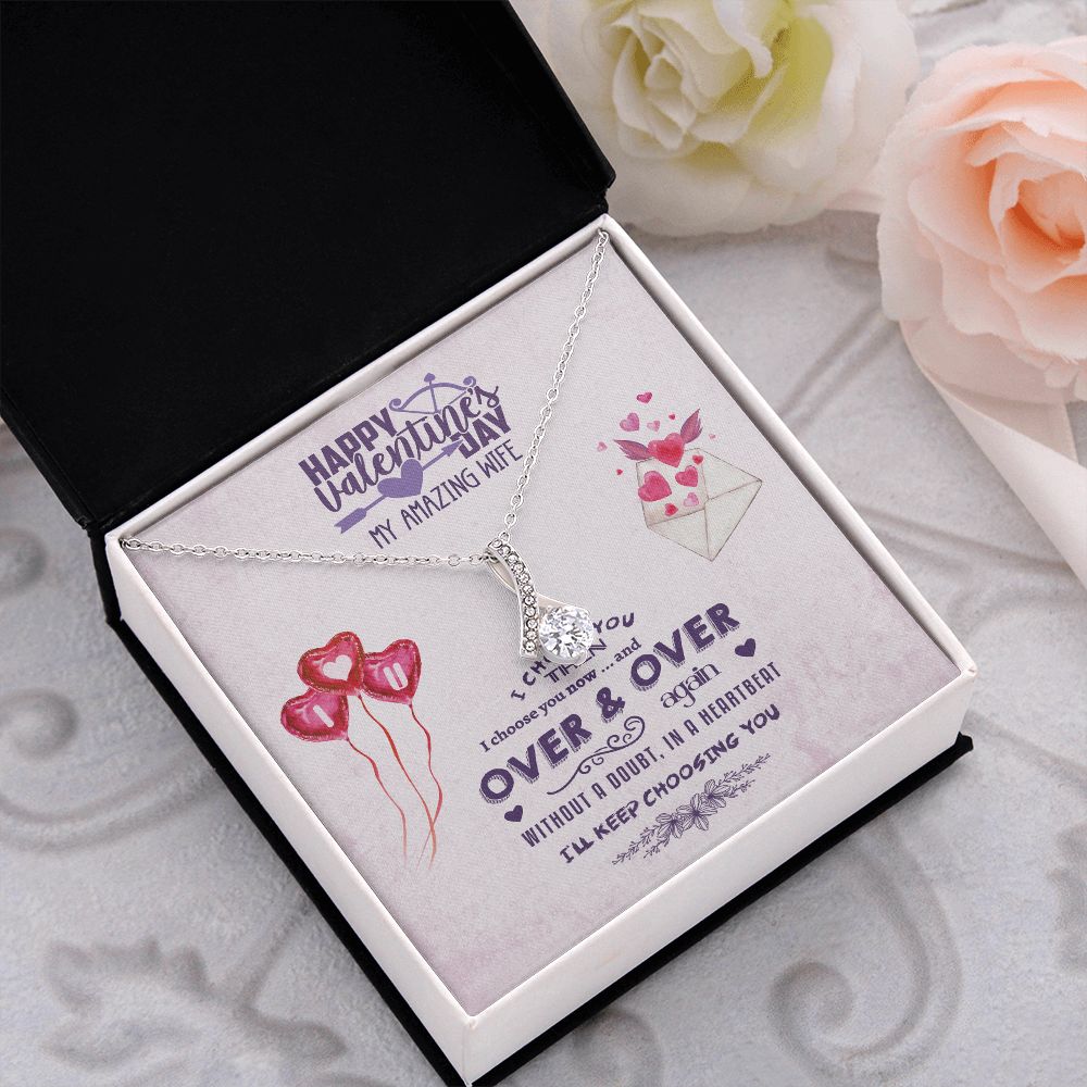 To My Wife from Husband, Happy Valentine's Day - I Choose You - Alluring Beauty