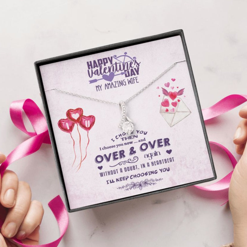 To My Wife from Husband, Happy Valentine's Day - I Choose You - Alluring Beauty