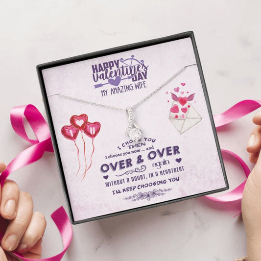 To My Wife from Husband, Happy Valentine's Day - I Choose You - Alluring Beauty